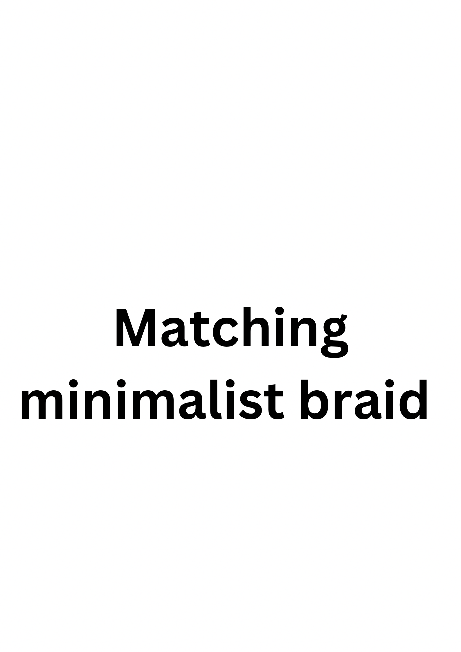 Matching Plain Minimalist Braid