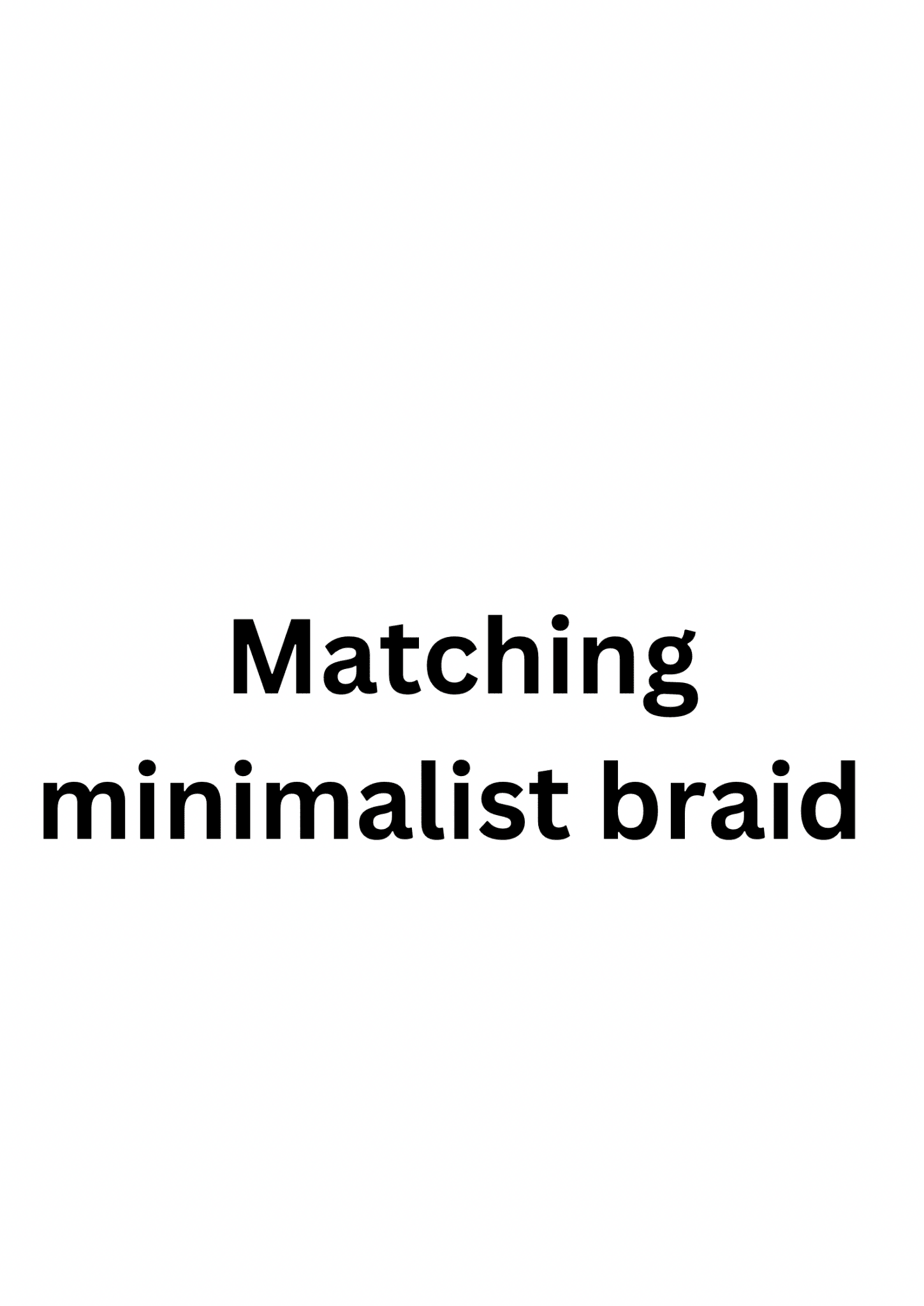 Matching Plain Minimalist Braid - Tol'thema